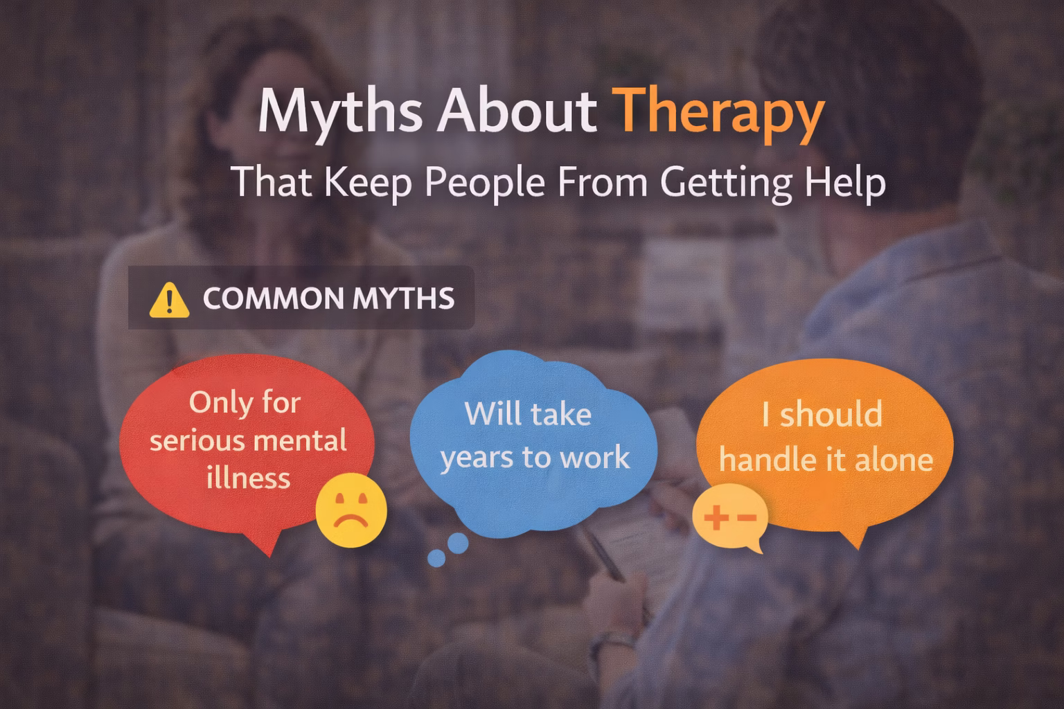 Myths About Therapy That Keep People From Getting Help