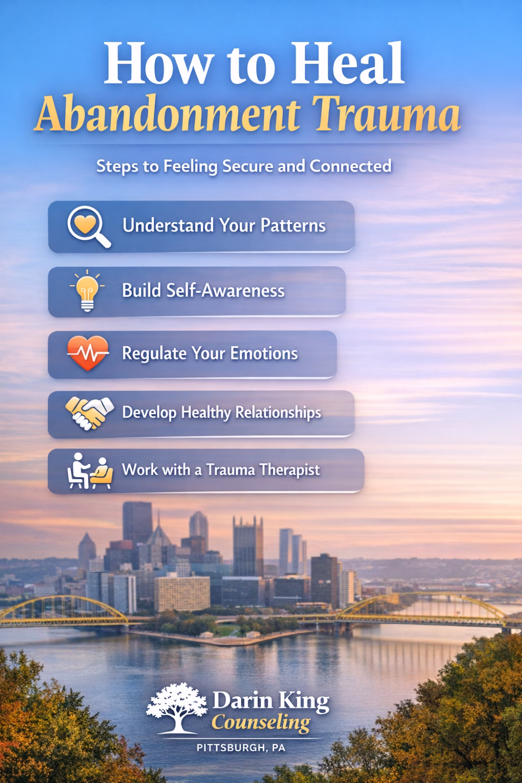 How to heal abandonment trauma steps including self-awareness and emotional regulation